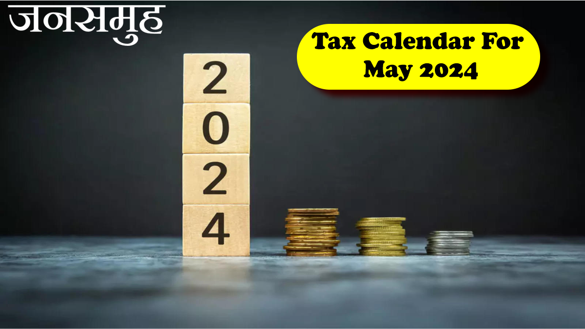 Tax Calendar for May 2024